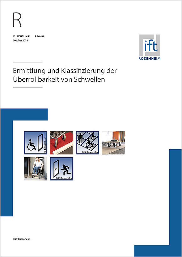 Das Bild zeigt das Cover der ift-Richtlinie BA-01/1 Ermittlung und Klassifizierung der Überrollbarkeit von Schwellen