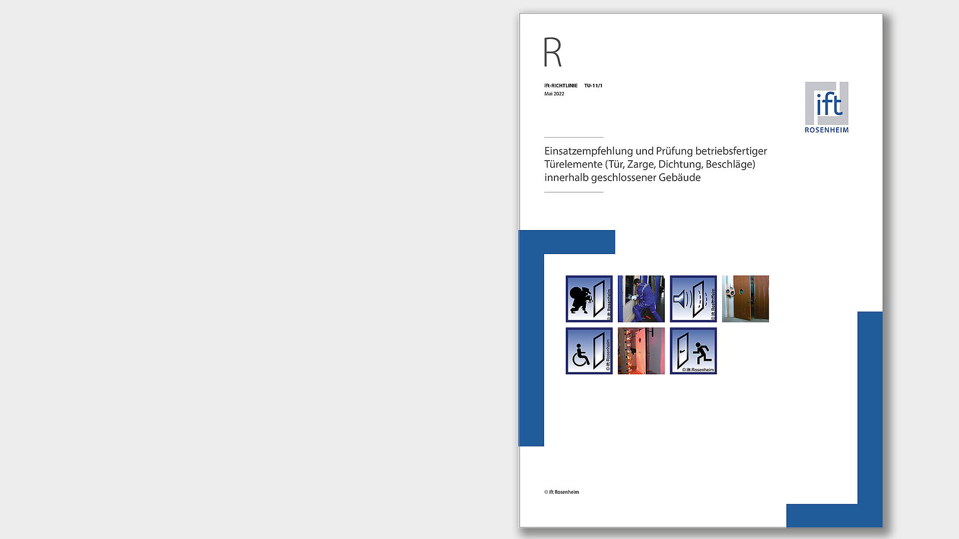 Das Bild zeigt das Cover der ift-Richtlinie Innentüren, Güte und Prüfbestimmungen für Innentüren, RAL-GZ 426, Einsatzbereich