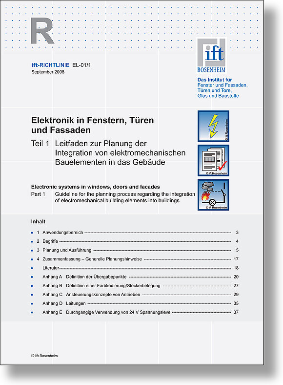 Das Bild zeigt die Titelseite der ift-Richtlinie EL-01/1 "Elektronik in Fenstern, Türen und Fassaden". Nähere Informationen zur Darstellung erhalten Sie auf Anfrage unter +49 8031 261-2150
