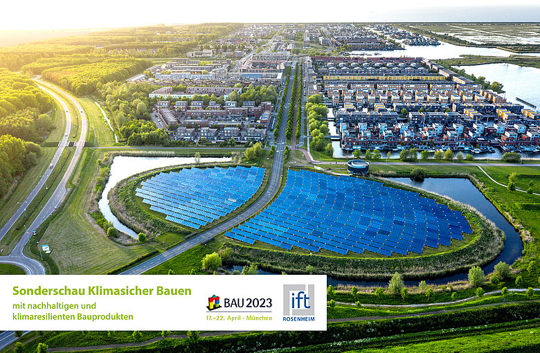 Das Bild 01 zeigt eine nachhaltige Stadt in den Niederlanden und ein Banner der ift Sonderschau "Klimasicher Bauen"