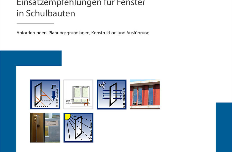 ift-Richtlinie zur "Einsatzempfehlung für Fenster in Schulbauten"